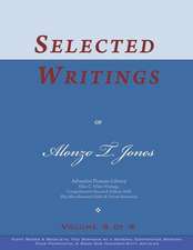 Selected Writings of Alonzo T. Jones, Vol. 4 of 4: Words of the Pioneer Adventists