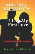 I Lost My First Love: First Edition