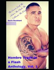 Hombre Trade in a Flash Anthology, Vol. 1: The Soccer Jock; The Activo; The Cholo; The Cellmate; The Narco