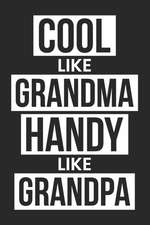 Cool Like Grandma Handy Like Grandpa: Blank Lined Notebook Journal For Kids