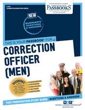 Correction Officer (Men) (C-167): Passbooks Study Guide Volume 167