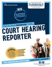 Court Hearing Reporter (C-172): Passbooks Study Guide Volume 172