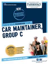 Car Maintainer, Group C (C-182): Passbooks Study Guide Volume 182