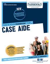 Case Aide (C-187): Passbooks Study Guide Volume 187