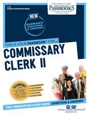 Commissary Clerk II (C-217): Passbooks Study Guide Volume 217