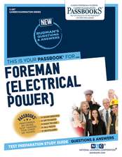 Foreman (Electrical Power) (C-267): Passbooks Study Guide Volume 267