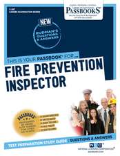 Fire Prevention Inspector (C-287): Passbooks Study Guide Volume 287