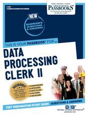 Data Processing Clerk II (C-537): Passbooks Study Guide Volume 537