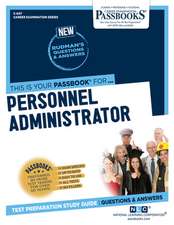 Personnel Administrator (C-647): Passbooks Study Guide Volume 647