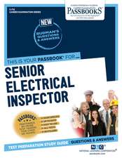 Senior Electrical Inspector (C-712): Passbooks Study Guide Volume 712