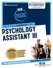 Psychology Assistant III (C-922): Passbooks Study Guide Volume 922