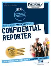 Confidential Reporter (C-1212): Passbooks Study Guide Volume 1212