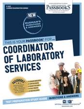 Coordinator of Laboratory Services (C-1227): Passbooks Study Guide Volume 1227