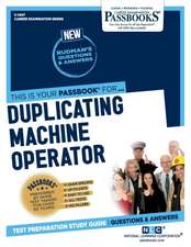 Duplicating Machine Operator (C-1407): Passbooks Study Guide Volume 1407