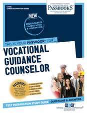 Vocational Guidance Counselor (C-1532): Passbooks Study Guide Volume 1532