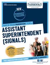 Assistant Superintendent (Signals) (C-2017): Passbooks Study Guide Volume 2017