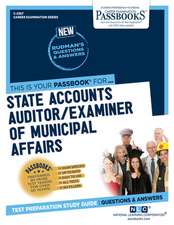 State Accounts Auditor/Examiner of Municipal Affairs (C-2367): Passbooks Study Guide Volume 2367