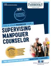 Supervising Manpower Counselor (C-2437): Passbooks Study Guide Volume 2437