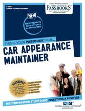 Car Appearance Maintainer (C-2507): Passbooks Study Guide Volume 2507