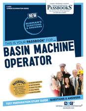 Basin Machine Operator (C-2517): Passbooks Study Guide Volume 2517