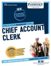 Chief Account Clerk (C-2707): Passbooks Study Guide Volume 2707