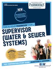 Supervisor (Water & Sewer Systems) (C-2907): Passbooks Study Guide Volume 2907