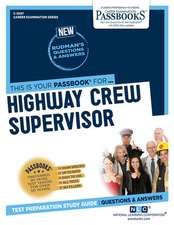 Highway Crew Supervisor (C-3097): Passbooks Study Guide Volume 3097