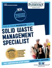 Solid Waste Management Specialist (C-3477): Passbooks Study Guide Volume 3477