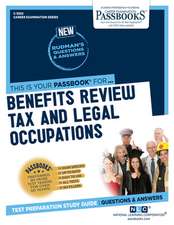 Benefits Review, Tax and Legal Occupations (C-3552): Passbooks Study Guide Volume 3552