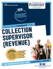 Collection Supervisor (Revenue) (C-3672): Passbooks Study Guide Volume 3672