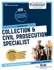 Collection & Civil Prosecution Specialist (C-3702): Passbooks Study Guide Volume 3702