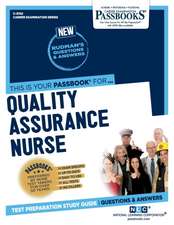 Quality Assurance Nurse (C-3742): Passbooks Study Guide Volume 3742