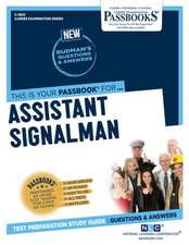 Assistant Signalman (C-3832): Passbooks Study Guide Volume 3832