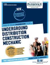 Underground Distribution Construction Mechanic (C-4032): Passbooks Study Guide Volume 4032