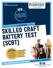 Skilled Craft Battery Test (C-4427): Passbooks Study Guide Volume 4427