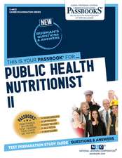 Public Health Nutritionist II (C-4472): Passbooks Study Guide Volume 4472