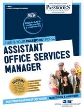 Assistant Office Services Manager (C-4902): Passbooks Study Guide Volume 4902