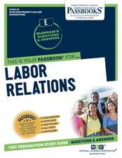 Labor Relations (Rce-22): Passbooks Study Guide Volume 22