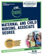 Maternal and Child Nursing, Associate Degree (Rce-37): Passbooks Study Guide Volume 37