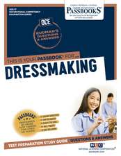 Dressmaking (Oce-17): Passbooks Study Guide Volume 17