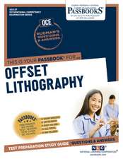 Offset Lithography (Oce-27): Passbooks Study Guide Volume 27