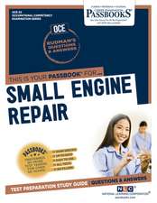 Small Engine Repair (Oce-32): Passbooks Study Guide Volume 32