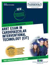 Arrt Examination in Cardiovascular-Interventional Technology (Cit) (Ats-117): Passbooks Study Guide Volume 117