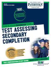 Test Assessing Secondary Completion (Tasc) (Ats-147): Passbooks Study Guide Volume 147