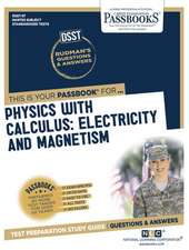 Physics with Calculus: Electricity and Magnetism (Dan-57): Passbooks Study Guide Volume 57