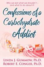 Confessions of a Carbohydrate Addict