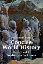 The Student's Friend Concise World History: Parts 1 and 2