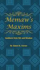 Memaw's Maxims: Southern Style Wit and Wisdom