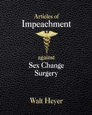 Articles of Impeachment against Sex Change Surgery