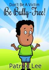 Be BULLY-FREE!